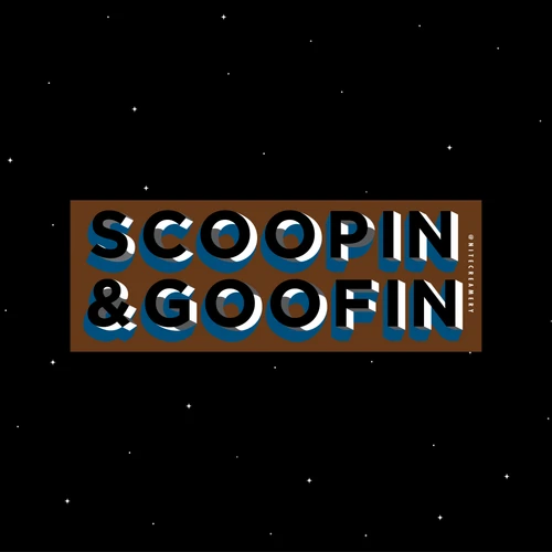 Scoopin N Goofin