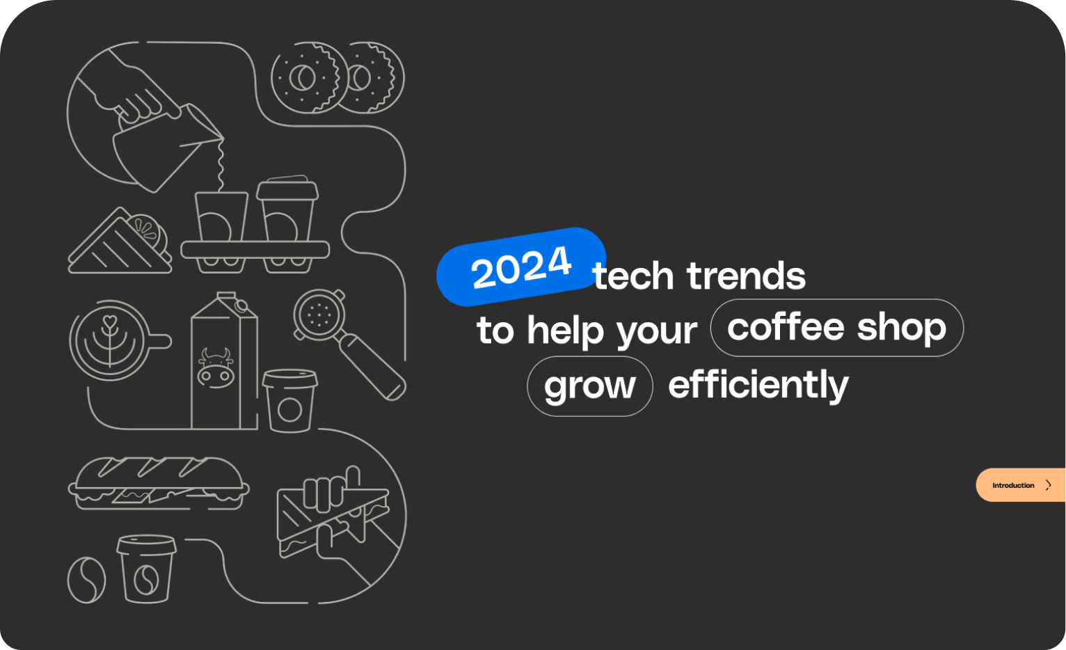 2024 Tech Trends to Help your Coffee Shop Grow Efficiently