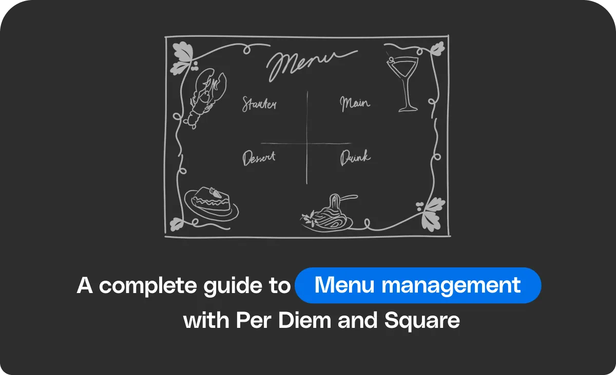 A Complete Guide to Menu Management With Per Diem and Square