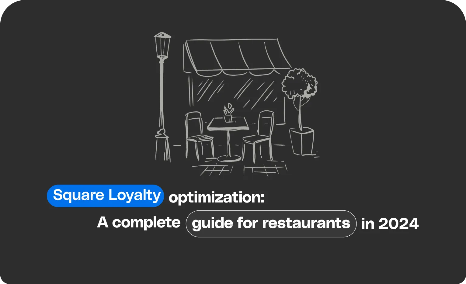 Square Loyalty: A Complete Guide for Restaurants in 2024